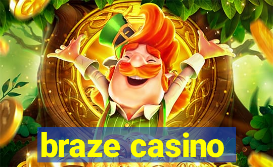 braze casino